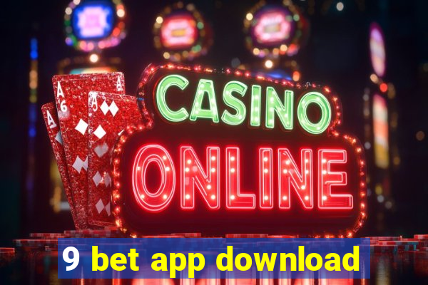 9 bet app download